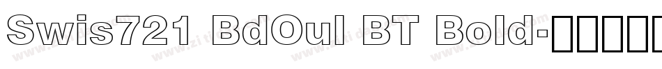 Swis721 BdOul BT Bold字体转换